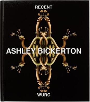 Couverture du livre « Ashley bickerton recent wurg » de Stillman Nick aux éditions Other Criteria