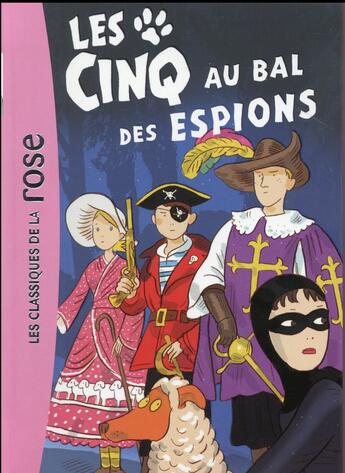 Couverture du livre « Le Club des Cinq t.44 ; les Cinq au bal des espions » de Claude Voilier aux éditions Hachette Jeunesse