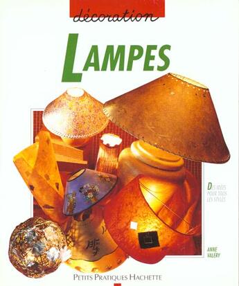 Couverture du livre « Les Lampes » de Anne Valery aux éditions Hachette Pratique