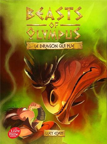 Couverture du livre « Beasts of Olympus Tome 4 : le dragon qui pue » de Lucy Coats aux éditions Le Livre De Poche Jeunesse