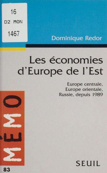 Couverture du livre « Les economies d'europe de l'est. europe centrale, europe orientale, russie depuis 1989 » de Dominique Redor aux éditions Seuil