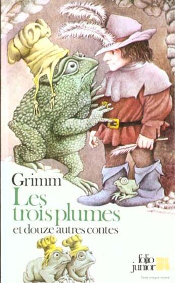 Couverture du livre « Les trois plumes et douze autres contes » de Jacob Grimm et Wilhelm Grimm aux éditions Gallimard-jeunesse