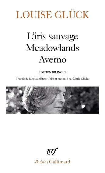 Couverture du livre « L'iris sauvage / meadowlands / averno » de Louise Gluck aux éditions Gallimard