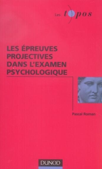 Couverture du livre « Les épreuves projectives dans l'examen psychologique » de Roman aux éditions Dunod