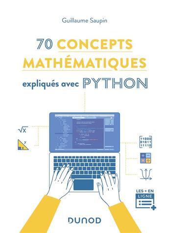 Couverture du livre « 70 concepts mathematiques expliqués avec Python » de Guillaume Saupin aux éditions Dunod