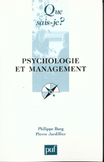 Couverture du livre « Psychologie et management » de Burg/Jardillier Phil aux éditions Que Sais-je ?