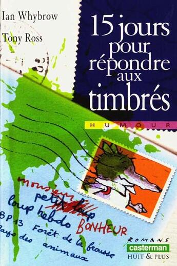 Couverture du livre « Quinze jours pour repondre aux timbres » de Whybrow/Ross Ian/Ton aux éditions Casterman