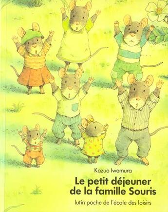 Couverture du livre « Le petit déjeuner de la famille Souris » de Kazuo Iwamura aux éditions Ecole Des Loisirs