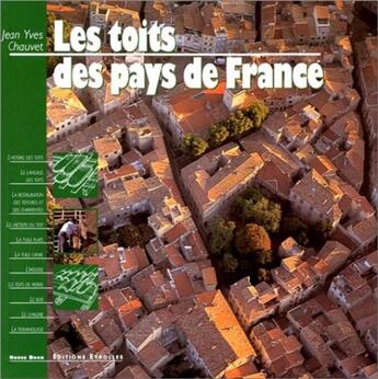 Couverture du livre « Les toits des Pays de France » de J.-Y. Chauvet aux éditions Eyrolles