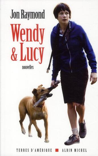 Couverture du livre « Wendy & Lucy » de Jon Raymond aux éditions Albin Michel