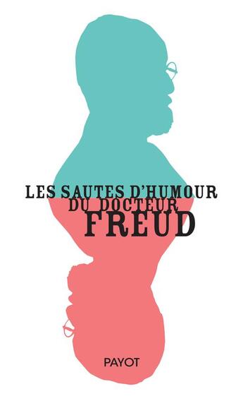 Couverture du livre « Les sautes d'humour du docteur Freud » de Olivier Mannoni aux éditions Payot