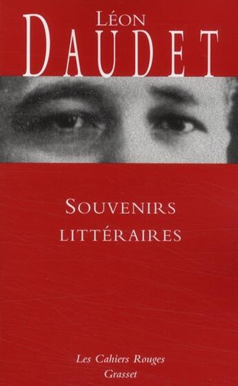 Couverture du livre « Souvenirs littéraires » de Leon Daudet aux éditions Grasset