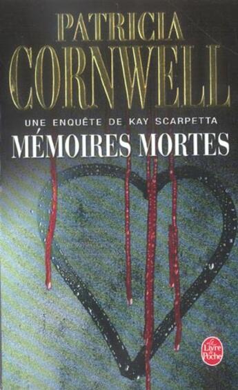 Couverture du livre « Mémoires mortes » de Patricia Cornwell aux éditions Le Livre De Poche