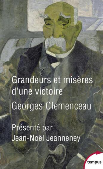 Couverture du livre « Grandeurs et misères d'une victoire » de Georges Clemenceau aux éditions Tempus/perrin