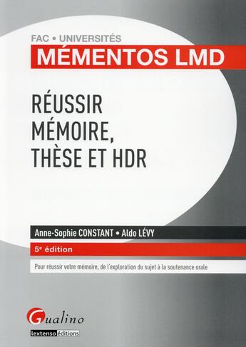 Couverture du livre « Réussir mémoires, thèses et HDR (5e édition) » de Anne-Sophie Constant et Aldo Levy aux éditions Gualino