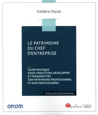 Couverture du livre « Le patrimoine du chef d'entreprise » de Parrat Frederic aux éditions Gualino