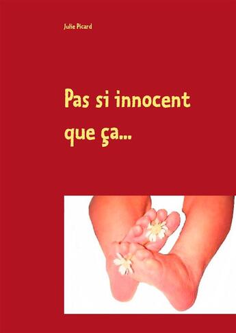 Couverture du livre « Pas si innocent que ça » de Julie Picard aux éditions Books On Demand