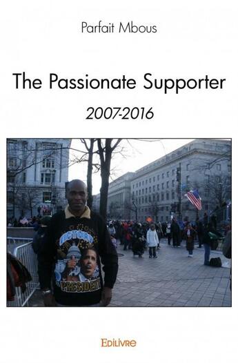 Couverture du livre « The passionate supporter » de Parfait Mbous aux éditions Edilivre