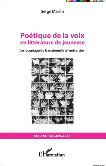 Couverture du livre « Poétique de la voix en litterature de jeunesse ; le racontage de la maternelle à l'université » de Serge Martin aux éditions L'harmattan