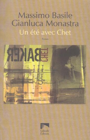 Couverture du livre « Un ete avec chet » de Basile/Monastra aux éditions Galaade