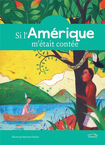 Couverture du livre « Si l'Amérique m'était contée » de Bertrand Dubois et Collectif aux éditions Ctp Rue Des Enfants