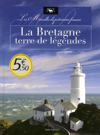 Couverture du livre « Bretagne, terre de légendes » de  aux éditions Timee