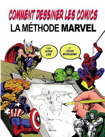 Couverture du livre « Comment dessiner les comics : la méthode Marvel » de John Buscema et Stan Lee aux éditions Akileos