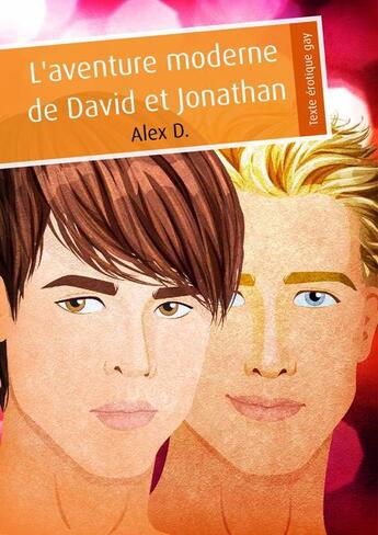 Couverture du livre « L'aventure moderne de David et Jonathan (érotique gay) » de Alex D. aux éditions Textes Gais