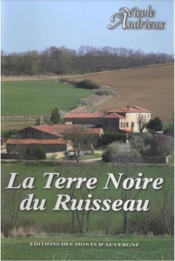 Couverture du livre « La terre noire du ruisseau » de Nicole Andrieux aux éditions Monts D'auvergne