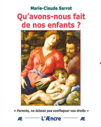 Couverture du livre « Qu'avons-nous fait de nos enfants ? » de Marie-Claude Sarrot aux éditions Aencre