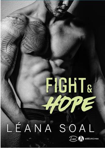 Couverture du livre « Fight & hope » de Léana Soal aux éditions Editions Addictives