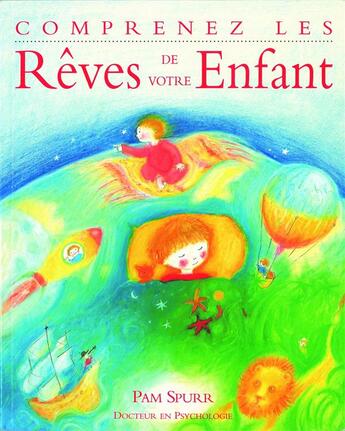 Couverture du livre « Comprenez les rêves de votre enfant » de Pam Spurr aux éditions De L'eveil