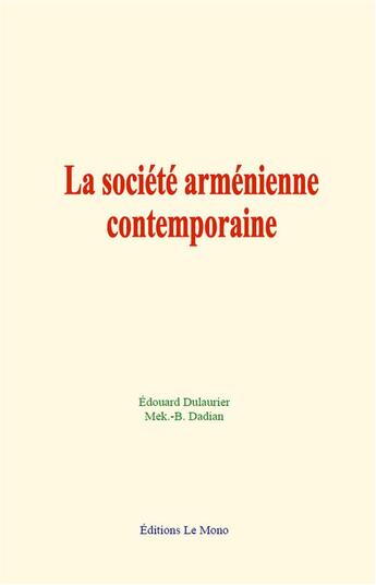 Couverture du livre « La societe armenienne contemporaine » de Dulaurier/Dadian aux éditions Le Mono