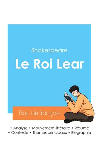 Couverture du livre « Réussir son Bac de français 2024 : Analyse du Roi Lear de Shakespeare » de William Shakespeare aux éditions Bac De Francais