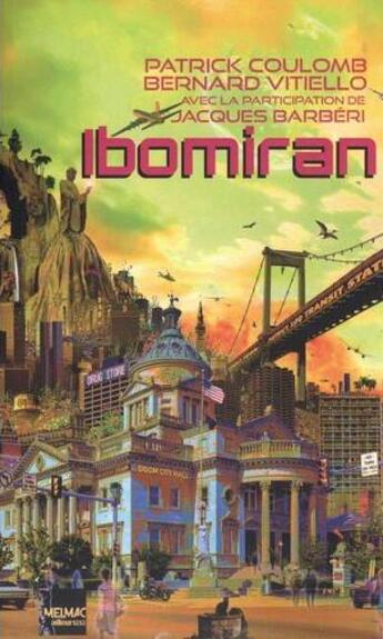 Couverture du livre « Ibomiran » de Jacques Barbéri et Patrick Coulomb et Bernard Vitiello aux éditions The Melmac Cat