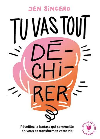 Couverture du livre « Tu vas tout dé-chi-rer » de Jen Sincero aux éditions Marabout