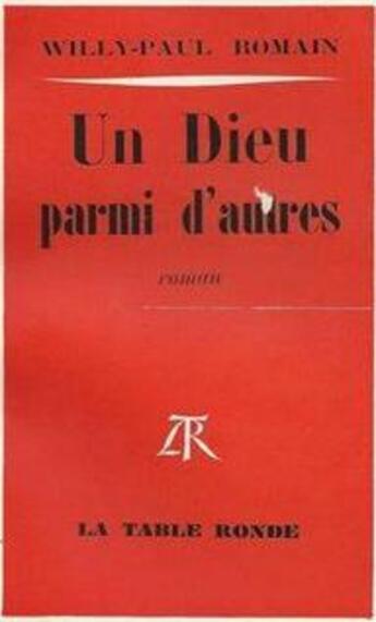 Couverture du livre « Un dieu parmi d'autres » de Romain Willy-Paul aux éditions Table Ronde