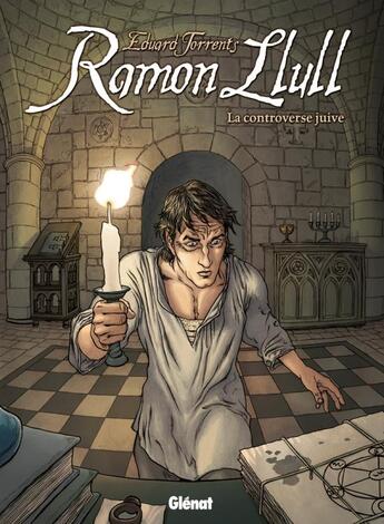 Couverture du livre « Ramon Llull ; la controverse juive » de Eduard Torrents aux éditions Glenat