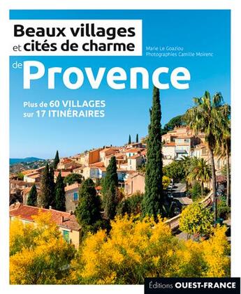 Couverture du livre « Beaux villages et cités de charme de Provence (édition 2020) » de Marie Le Goaziou aux éditions Ouest France