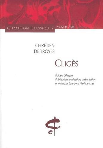 Couverture du livre « Cligès » de Chretien De Troyes aux éditions Honore Champion