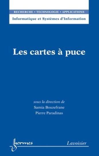 Couverture du livre « Les cartes à puce » de Samia Bouzefrane aux éditions Hermes Science Publications