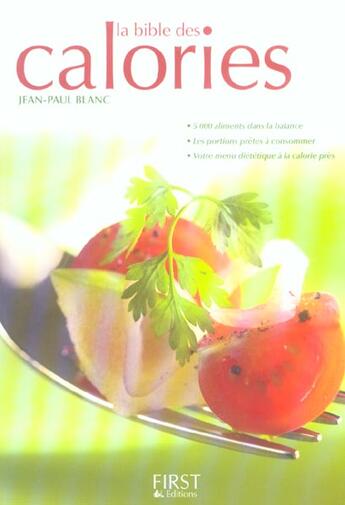 Couverture du livre « La Bible Des Calories » de Jean-Paul Blanc aux éditions First