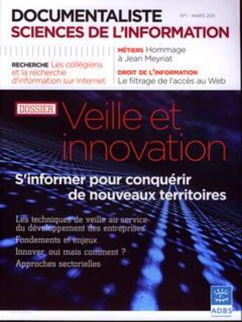 Couverture du livre « Documentaliste sciences de l'information 2011, vol. 48, vol. 1 mars 2011 : veille et innovation, s'i » de  aux éditions Adbs