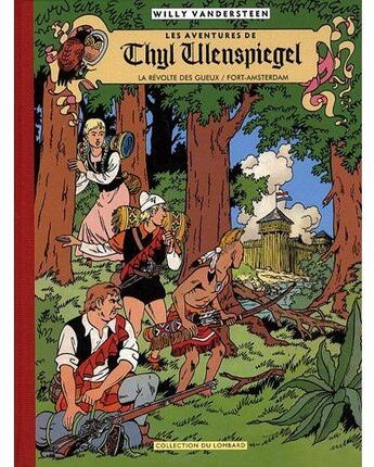 Couverture du livre « Les aventure de Thijl Ulenspiegel ; la révolte des gueux et fort Amsterdam ; intégrale » de Willy Vandersteen aux éditions Lombard