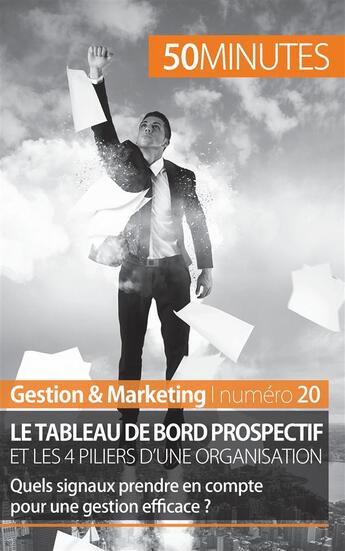 Couverture du livre « Le tableau de bord prospectif et les 4 piliers d'une organisation : quels signaux prendre en compte pour une gestion efficace ? » de Alice Sanna aux éditions 50minutes.fr