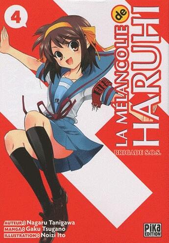 Couverture du livre « La mélancolie de Haruhi ; Brigade S.O.S. Tome 4 » de Nagaru Tanigawa et Noizi Ito et Gaku Tsugano aux éditions Pika