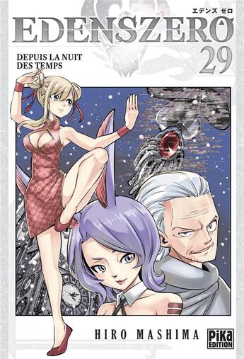 Couverture du livre « Edens zero Tome 29 : Depuis la nuit des temps » de Hiro Mashima aux éditions Pika