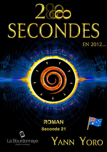 Couverture du livre « 28 secondes ... en 2012 - Australie (Seconde 21 : Coordonnons nos battements) » de Yann Yoro aux éditions La Bourdonnaye