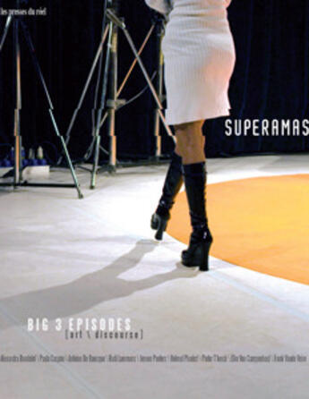 Couverture du livre « Superamas ; big 3 episodes ; art\discourse » de  aux éditions Les Presses Du Reel