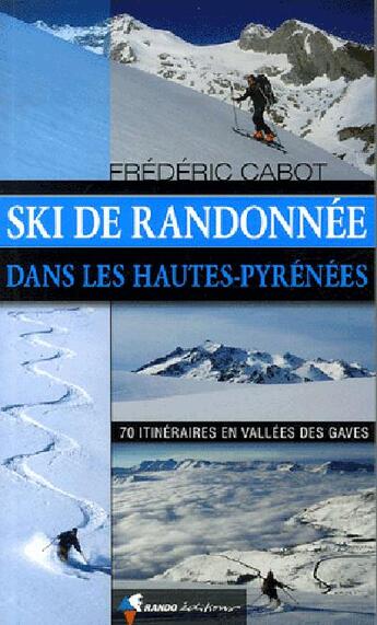 Couverture du livre « Ski de randonnée dans les Hautes-Pyrénées » de Frederic Cabot aux éditions Rando